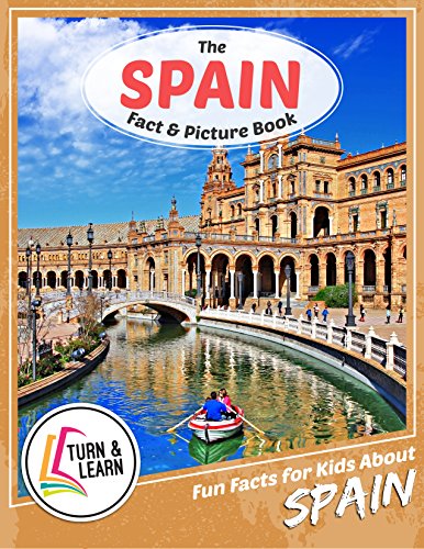 The Spain Fact and Picture Book: Fun Facts for Kids About Spain (English Edition) The Spain Fact and Picture Book: Fun Facts for Kids About Spain (English Edition)