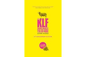 The KLF: Chaos, Magic and the Band who Burned a Million Pounds