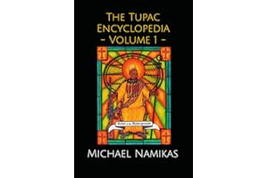 The Tupac Encyclopedia - Volume 1 -