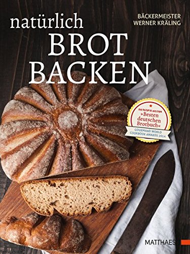 Natürlich Brot backen Natürlich Brot backen