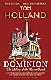 Dominion: The Making of the Western Mind