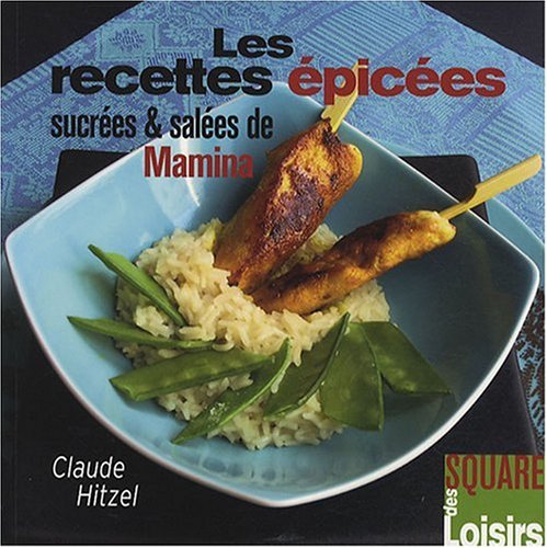 Download Recettes épicées, sucrées et salées de Mamina Download Recettes épicées, sucrées et salées de Mamina