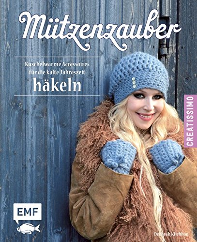 Download Mützenzauber häkeln: Kuschelwarme Accessoires für die warme Jahreszeit häkeln Download Mützenzauber häkeln: Kuschelwarme Accessoires für die warme Jahreszeit häkeln