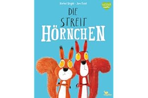 Die Streithörnchen: Ein herbstliches Vorleseabenteuer über eine kleine Nuss und den Beginn einer Freundschaft (Bright/Field Bilderbücher)