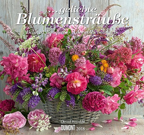 Price comparison product image Geliebte Blumensträuße 2018 - DUMONT Wandkalender