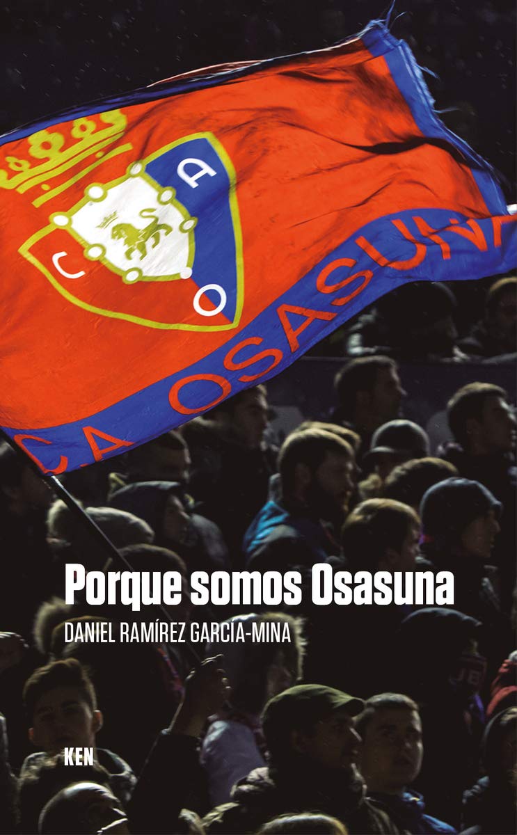 Porque somos Osasuna...: ...Y eso nunca va a morir