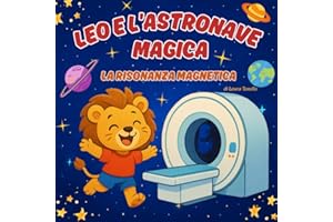 Leo e l'astronave magica: la risonanza magnetica