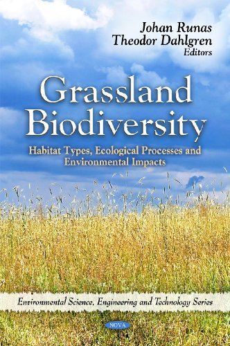 Grassland Biodiversity: Habitat Types, Ecological Processes and Environmental Impacts (Environmental Science, Engineering & Te) (2010-01-01)