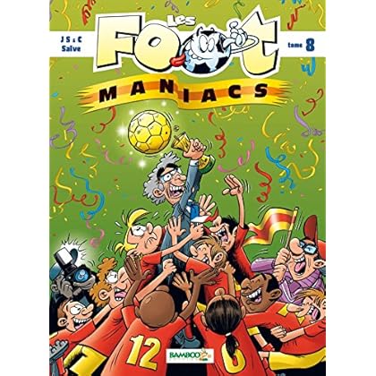 LES FOOT MANIACS T8 TOP HUMOUR 2015