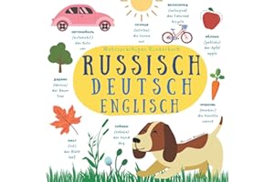 Mehrsprachiges Kinderbuch Russisch Deutsch Englisch | Mein erstes Wörterbuch | Lernen für Kinder und für Anfänger: Детская книга на русском немецком и ... немецкий и английский для детей и начинающих