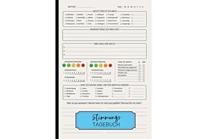 Stimmungstagebuch: Tagebuch Zur Überwindung Von Depressionen, Stress, Ängste Und Burnout , Stimmungstagebuch Zum Ausfüllen, 6 Minuten Selbsthilfe ... eigene psychische Gesundheit zu verbessern