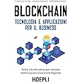 Blockchain. Tecnologia e applicazioni per il business