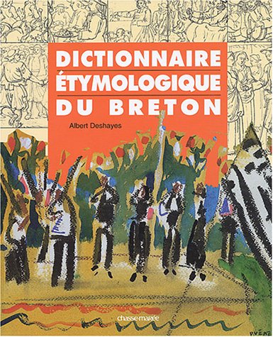 Télécharger Bretagne : Langue et Culture - Dictionnaire étymologique du Breton livre En ligne