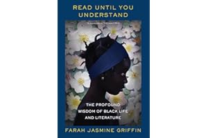 Read Until You Understand: The Profound Wisdom of Black Life and Literature