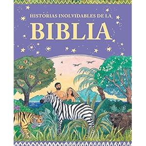 Historias Inolvidables de La Biblia (Memorable Stories from the Bible)