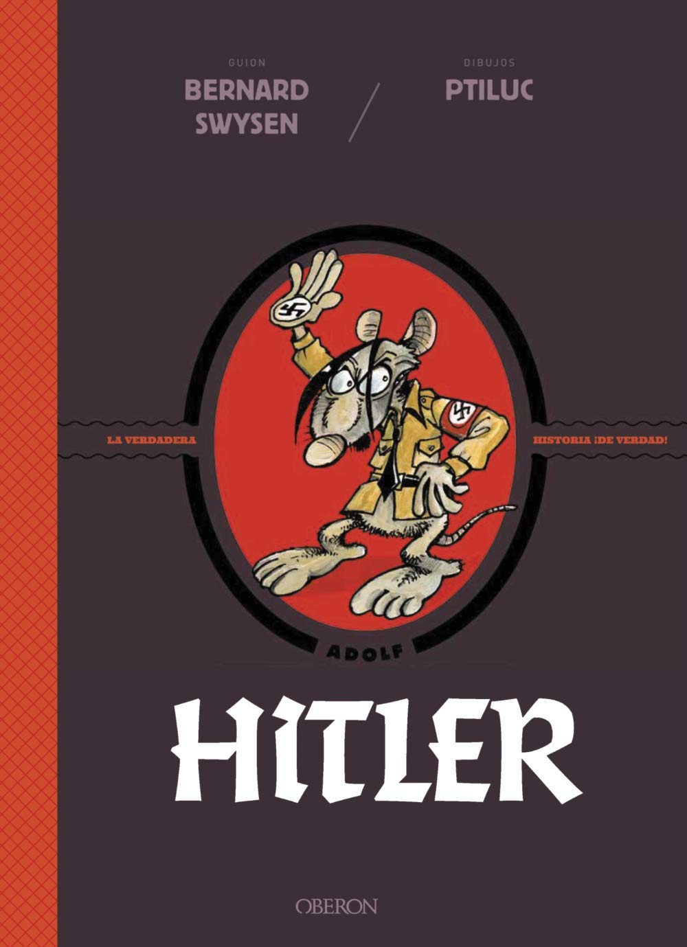 Hitler. La verdadera historia ¡de verdad!