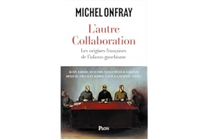 L'autre collaboration - le nouvel essai de Michel Onfray. Les origines françaises de l'islamo-gauchisme