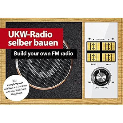 [PDF] Download UKW-Radio selber bauen | Build your own FM radio | Das Komplettpaket mit Bausatz, Geháuse und Handbuch in Deutsch & Englisch Kostenlos