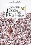 Comment résister aux fêtes de fin d'année