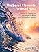 The Seven Elemental Forces of Huna: Practices for Tapping into the Energies of Nature from the Hawaiian Tradition by 