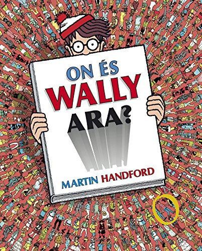 On és Wally ara? (Col·lecció On és Wally?) On és Wally ara? (Col·lecció On és Wally?)