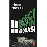 Badeci Şeyh&rsquo;in Sır Odası