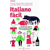 Italiano f&aacute;cil: El curso m&aacute;s sencillo y eficaz para aprender italiano a tu propio ritmo (Espasa Idiomas)