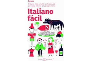 Italiano fácil: El curso más sencillo y eficaz para aprender italiano a tu propio ritmo (Espasa Idiomas)