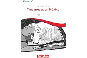 Encuentros - Método de Español - Spanisch als 3. Fremdsprache - Ausgabe 2018 - Band 1: Tres meses en México - A2 - Lektüre - Ersetzt eine Unidad ... als 3. Fremdsprache - Ausgabe 2018, Band 1)