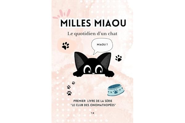 Milles Miaou: Histoire humoristique sur le quotidien d'un chat