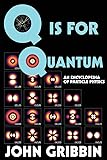 Q is for Quantum: An Encyclopedia of Particle Physics