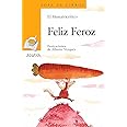 Feliz Feroz (LITERATURA INFANTIL - Sopa de Libros)