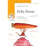 Feliz Feroz (LITERATURA INFANTIL - Sopa de Libros)