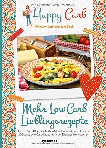 Download Happy Carb: Mehr Low-Carb-Lieblingsrezepte Download Happy Carb: Mehr Low-Carb-Lieblingsrezepte