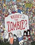 Where's the Zombie?: A Post-Apocalyptic Zombie Adventure (Search and Find Activity) by 