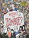 Where's the Zombie?: A Post-Apocalyptic Zombie Adventure (Search and Find Activity) by 