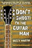 Don't Shoot! I'm the Guitar Man (English Edition) by