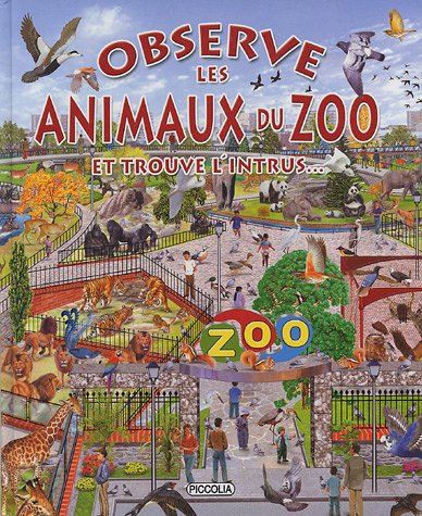 couverture de : Observe les animaux du zoo et trouve l'intrus....
