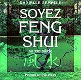 Soyez feng-shui au XXIe siècle