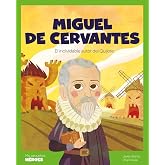 Miguel de Cervantes.El inolvidable autor del Quijote | Cuentos para ni&ntilde;os para conocer a los grandes personajes de la histori