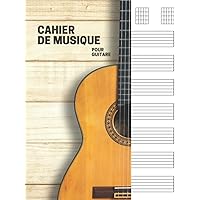 Carnet De Notes De Musique: Carnet De Partitions Guitare: Carnet De Musique Guitare - Cahier De Ligne Pour Créer Ses Accords - Carnet De Partitions Vierges A Remplir (French Edition