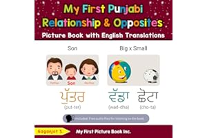 My First Punjabi Relationships & Opposites Picture Book with English Translations: Bilingual Early Learning & Easy Teaching Punjabi Books for Kids (Teach & Learn Basic Punjabi words for Children)