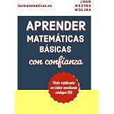 APRENDER MATEM&Aacute;TICAS B&Aacute;SICAS con confianza: Todo explicado en v&iacute;deo mediante c&oacute;digos QR