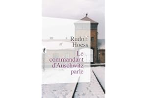 Le commandant d'Auschwitz parle
