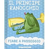 Il principe ranocchio. Ediz. a colori