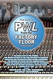 PWL From the Factory Floor