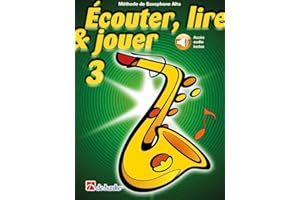 DE HASKE PUBLICATIONS Écouter, lire & jouer 3 Saxophone Alto - BOOK+AUDIO-ONLINE