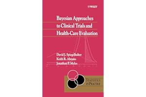 Bayesian Approaches to Clinical Trials and Health-Care Evaluation