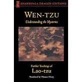Wen-Tzu: Understanding the Mysteries: Further Teachings of Lao Tzu (Shambhala Dragon Editions)
