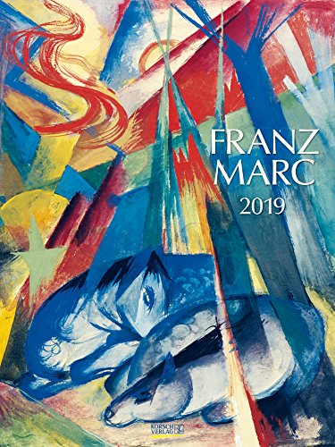Franz Marc 201119 2019: Großer Kunstkalender. Wandkalender mit Werken des Künstlers. Expressionismus. Kunst Format: 48x64 cm